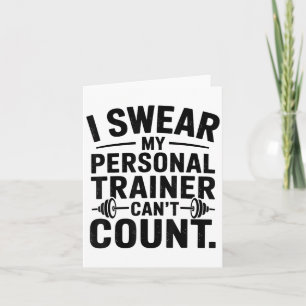 I Swear My Trainer Can’t Count Funny Gym Humor  Card