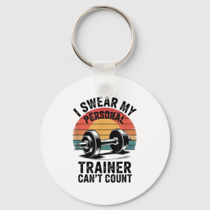 I Swear My Trainer Can't Count For Gym Enthusiasts Key Ring