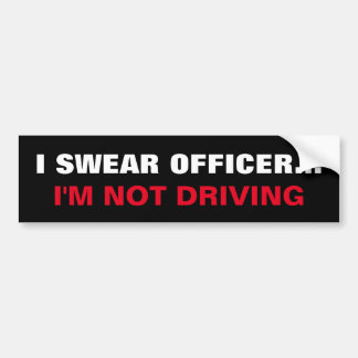 "I SWEAR OFFICER... " Self Driving Car Humor Bumper Sticker