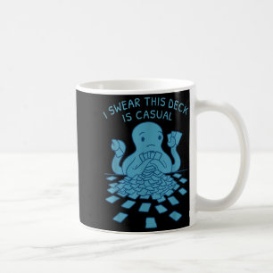 I Swear This Deck Is Casual Funny Tabletop Gamer Q Coffee Mug