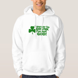 I Swear To Drunk I'm Not God! Hoodie