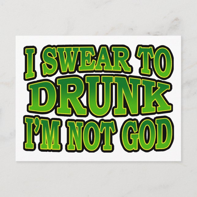 I Swear to Drunk I'm Not God Postcard (Front)