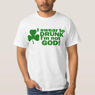 I Swear To Drunk I'm Not God T-Shirt