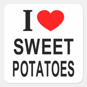I ❤️ SWEET POTATOES I LOVE SWEET POTATOES I HEART  SQUARE STICKER