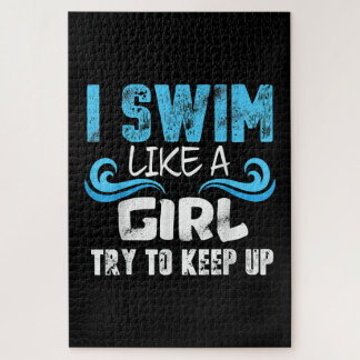 I Swim Like A Girl Try To Keep Up - Funny Swimming Jigsaw Puzzle