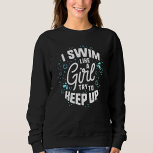 I Swim Like A Girl Try To Keep Up Water Polo Women