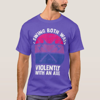 I Swing Both Ways Violently With An Ae Biseual LGB T-Shirt