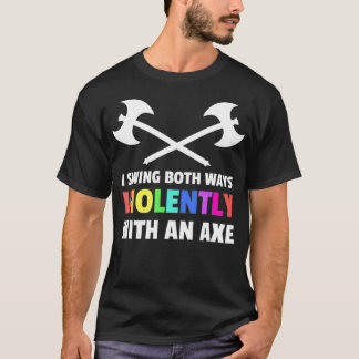 I Swing Both Ways Violently With An Ae Lgbt  T-Shirt