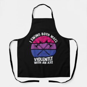 I Swing Both Ways Violently With An Axe Bisexual L Apron