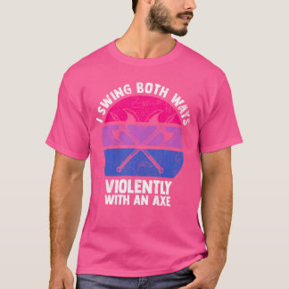 I Swing Both Ways With An Ae Biseual Lgbt Pride gi T-Shirt