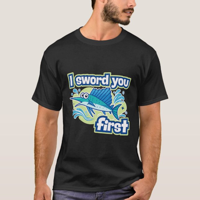 I sword you first T-Shirt (Front)
