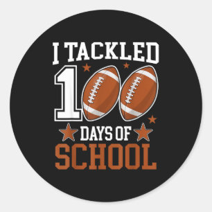 I Tackled 100 Day Of School Funny 100th Day School Classic Round Sticker