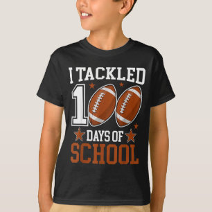 I Tackled 100 Day Of School Funny 100th Day School T-Shirt