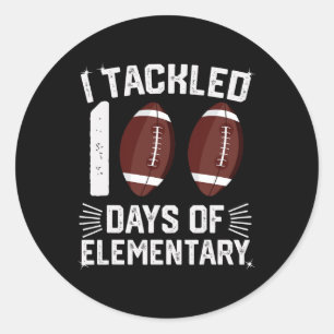 I Tackled 100 Days Elementary Tees Footbyll Studen Classic Round Sticker