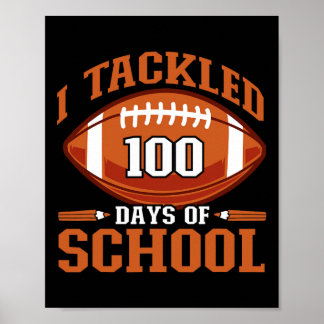I Tackled 100 Days Football Boys Kids 100th Day Of Poster