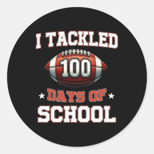 I Tackled 100 Days Footbyll Boys Kids 100th Day Of Classic Round Sticker