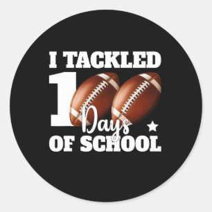 I Tackled 100 Days Of School 100th Day Footbyll Te Classic Round Sticker