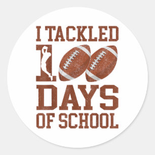 I Tackled 100 Days Of School 100th Day Of School F Classic Round Sticker