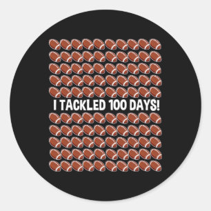 I Tackled 100 Days Of School 100th Day Party Footb Classic Round Sticker