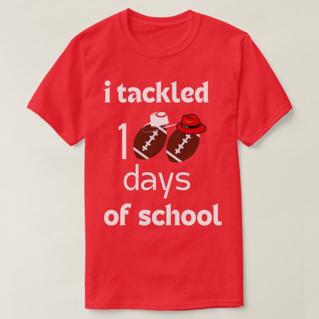 i tackled 100 days of school 42 T-Shirt (Design Front)