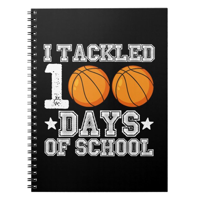 I Tackled 100 Days of School Basketball Notebook (Front)
