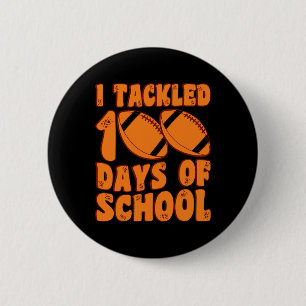 I Tackled 100 Days Of School Boys Football 100th D 6 Cm Round Badge