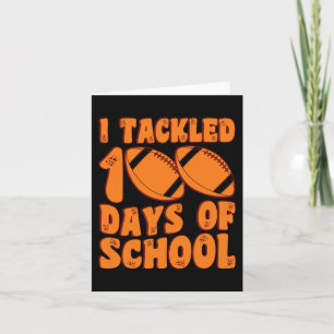 I Tackled 100 Days Of School Boys Football 100th D Card