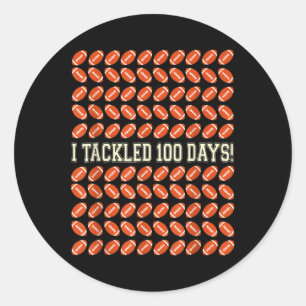 I Tackled 100 Days Of School , Football 100th Day  Classic Round Sticker