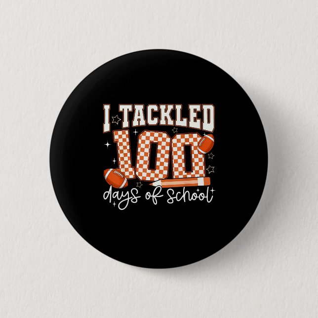 I Tackled 100 Days Of School Football Boy Girl Tea 6 Cm Round Badge (Front)