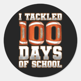 I Tackled 100 Days Of School Football  Classic Round Sticker