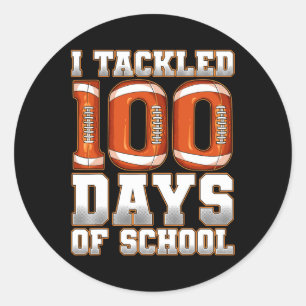 I Tackled 100 Days Of School Football  Classic Round Sticker