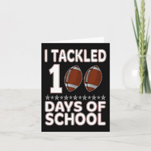 I Tackled 100 Days Of School Football Happy 100th Card