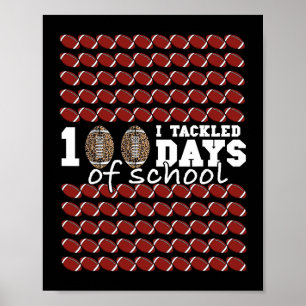 I Tackled 100 Days Of School Football Soccer Kids  Poster