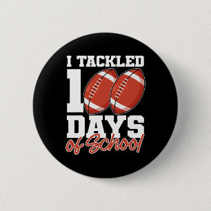 I Tackled 100 Days Of School Footbyll 100th Day Of 6 Cm Round Badge