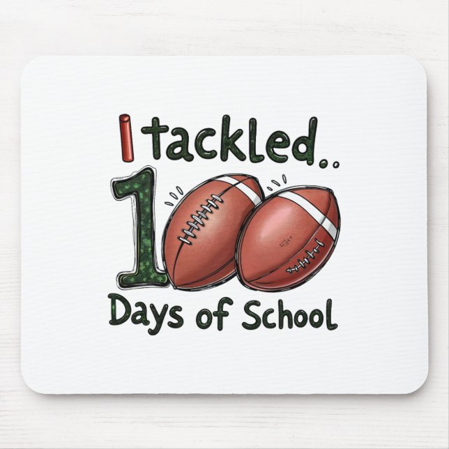 I Tackled 100 Days Of School Footll 100th Day Stud Mouse Pad (Front)