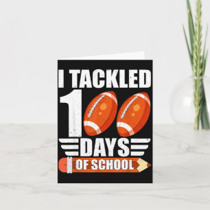 I Tackled 100 Days Of School For Teacher Kids Boys Card