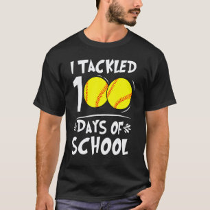 I Tackled 100 Days Of School Softball 100th Day Te T-Shirt