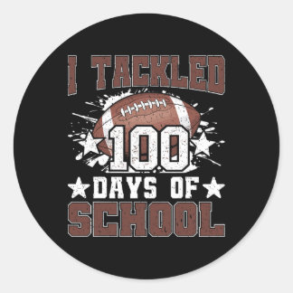I Tackled 100 Days School 100th Day Football Boys  Classic Round Sticker