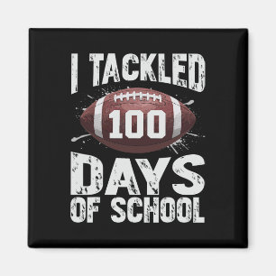 I Tackled 100 Days School 100th Day Football Boys Magnet