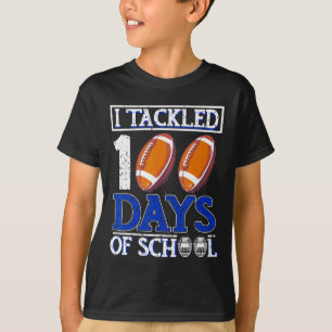 I Tackled 100 Days School 100th Day Football Stude T-Shirt