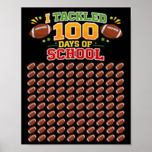 I Tackled 100 Days School 100th Day Footll Student Poster