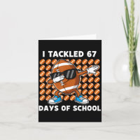 I Tackled 67 Days Of School 67 Meme Football Humor