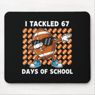 I Tackled 67 Days Of School 67 Meme Football Humor Mouse Pad