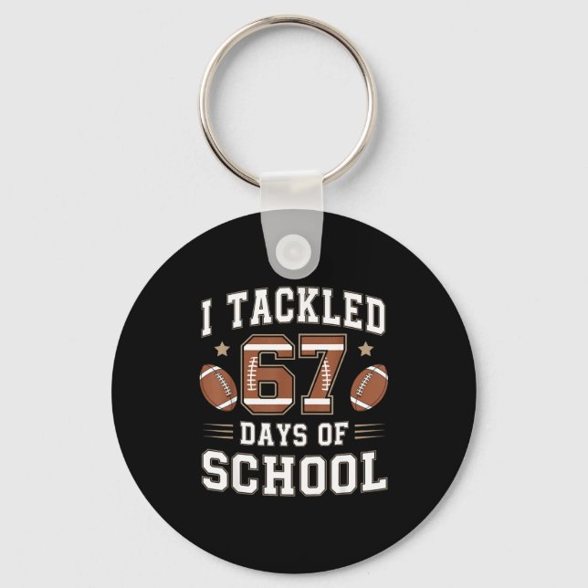I Tackled 67 Days Of School Funny Six Seven Meme F Key Ring (Front)