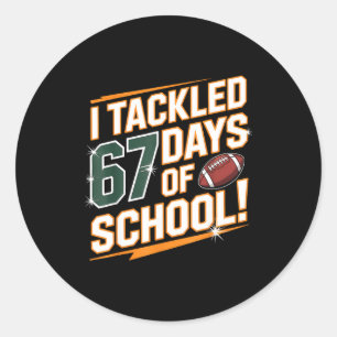 I Tackled 67 Days Of School Kids Boys Football 67 Classic Round Sticker