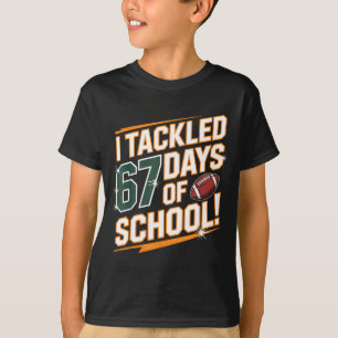 I Tackled 67 Days Of School Kids Boys Football 67  T-Shirt