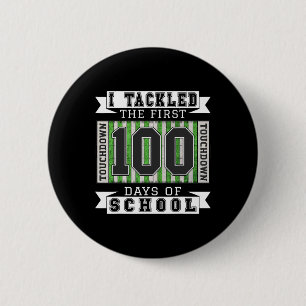 I Tackled The First 100 Days Of School - Football  6 Cm Round Badge