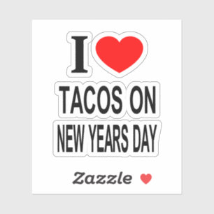 I ❤️ TACOS ON NEW YEAR'S DAY I LOVE TACOS ON Vinyl