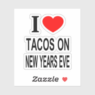 I ❤️ TACOS ON NEW YEAR'S EVE I LOVE TACOS ON Vinyl