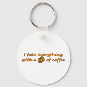 I take everything with a bit of coffee (© Mira) Key Ring